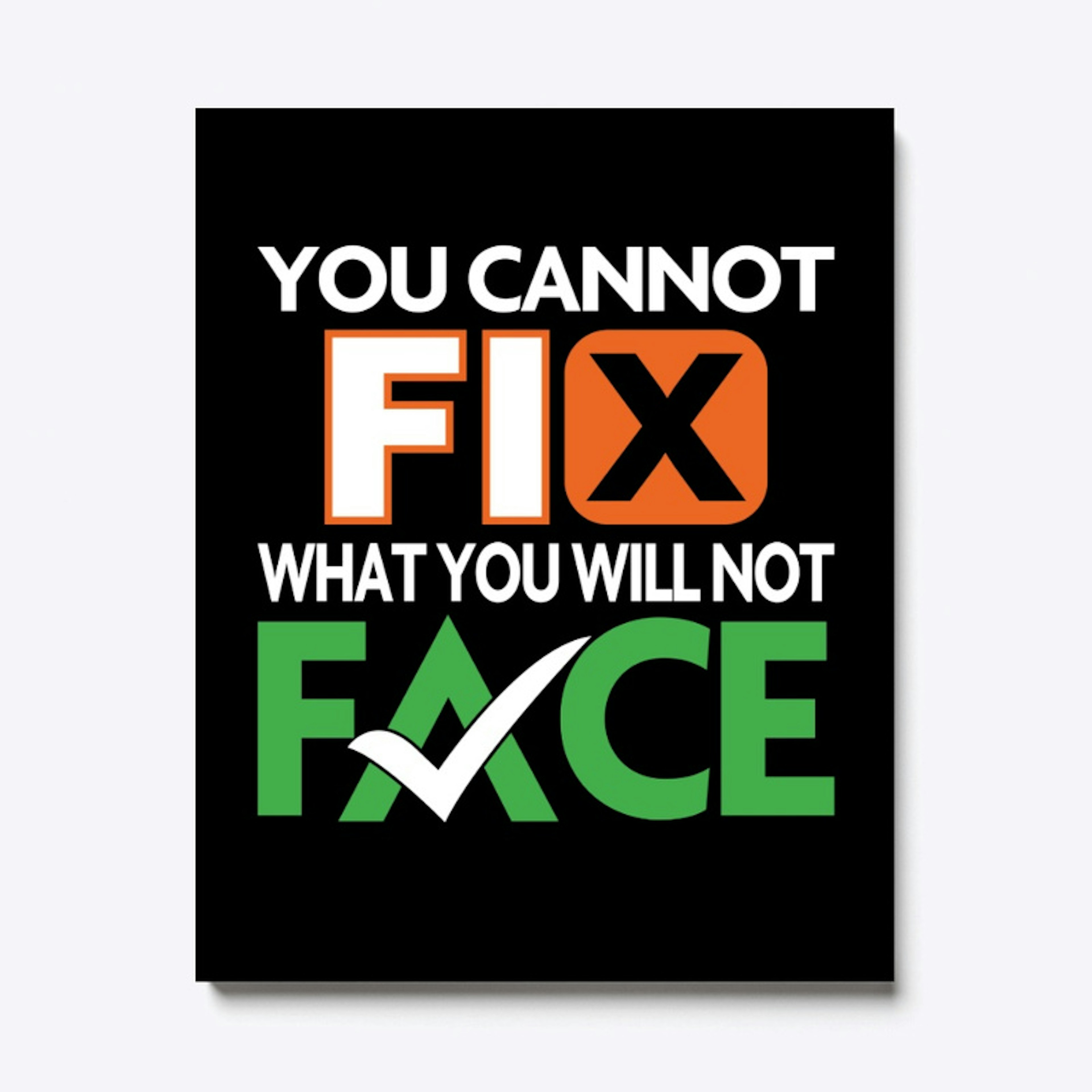 Face It & Fix It!